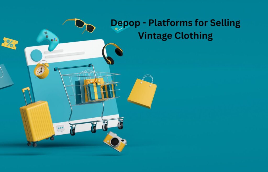 Depop - Platforms for Selling Vintage Clothing