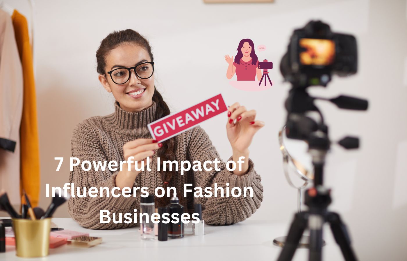 Impact of Influencers on Fashion Businesses