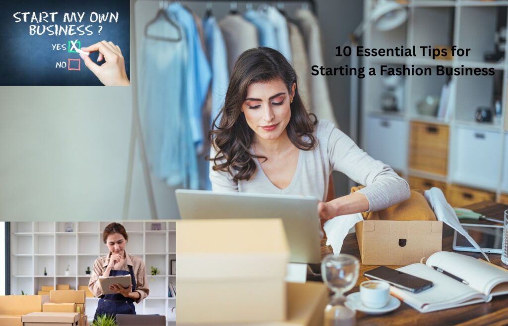 10 Essential Tips for Starting a Fashion Business