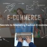 7 Secrets to Mastering Fashion E-commerce