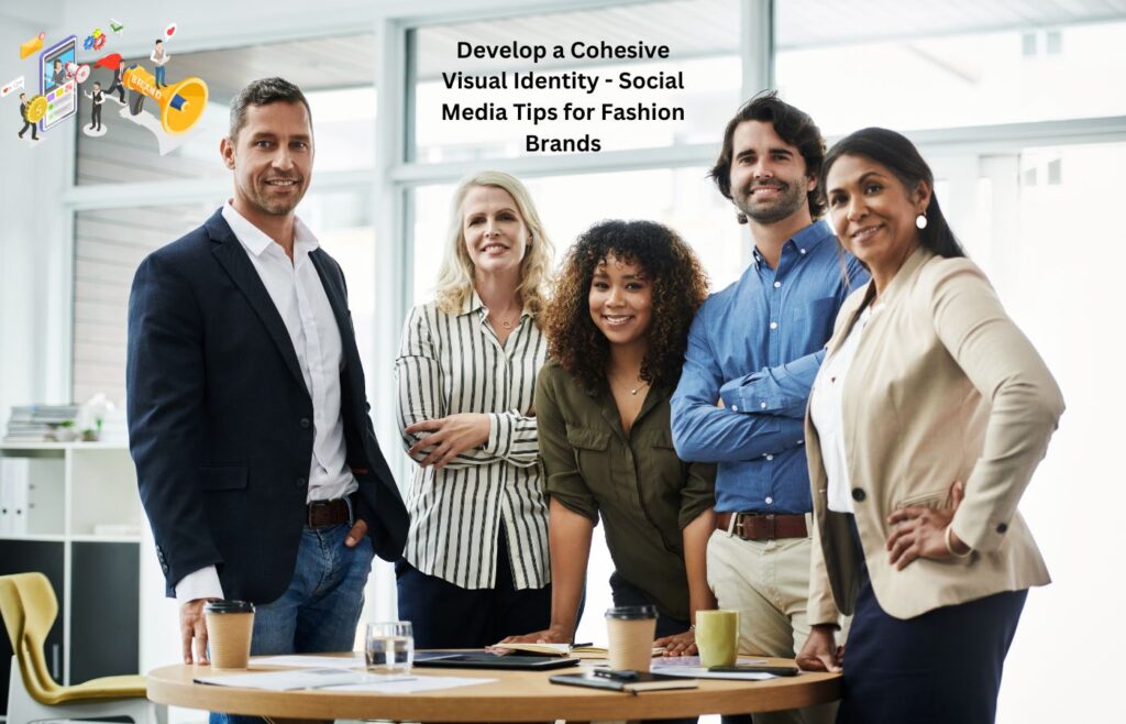 Develop a Cohesive Visual Identity - Social Media Tips for Fashion Brands