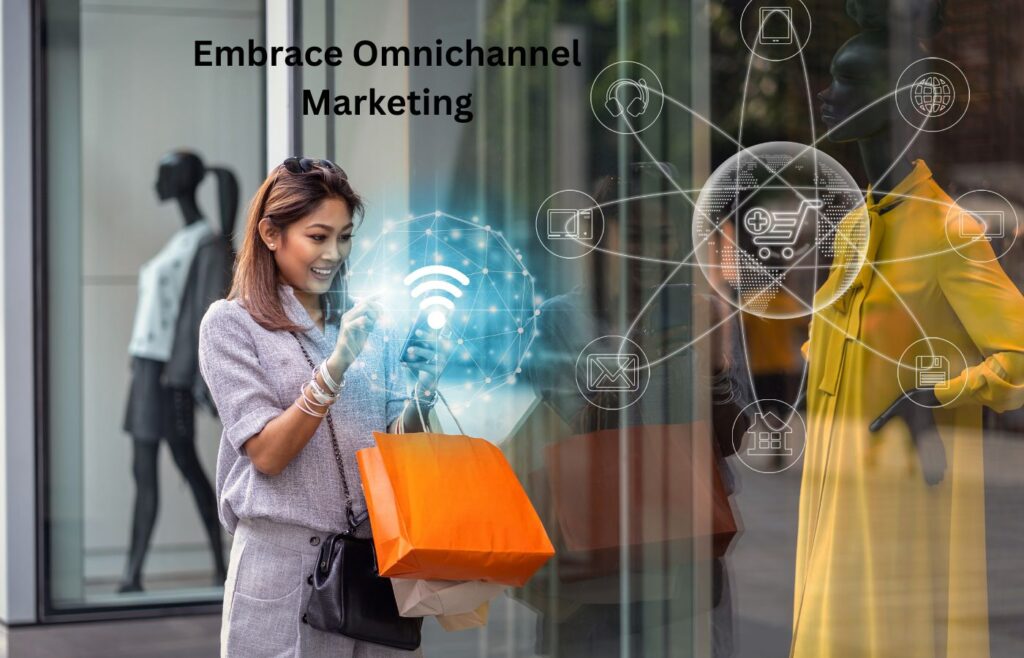 Embrace Omnichannel Marketing - Secrets to Mastering Fashion E-commerce